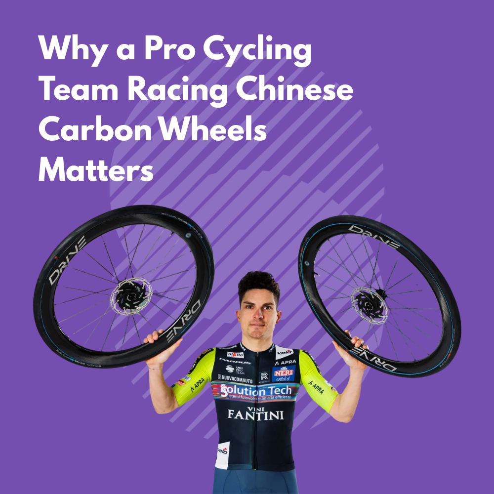 Why a Pro Cycling Team Racing Chinese Carbon Wheels Matters